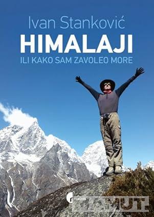 HIMALAJI ILI KAKO SAM ZAVOLEO MORE 