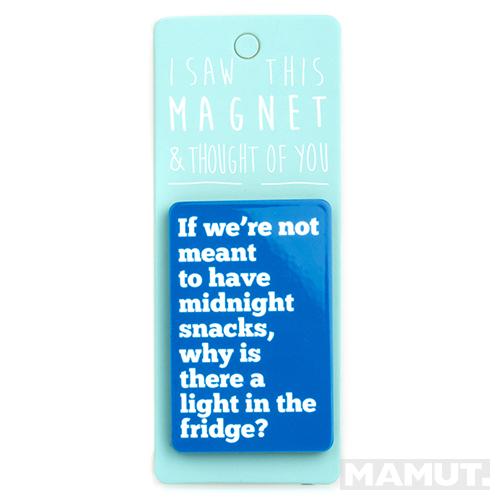 Magnet za frižider I SAW THIS MAGNET Midnight Snacks 