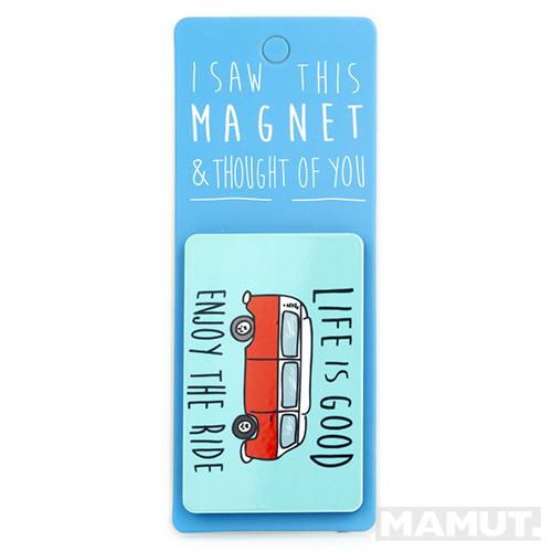 Magnet za frižider I SAW THIS MAGNET Life's Good 
