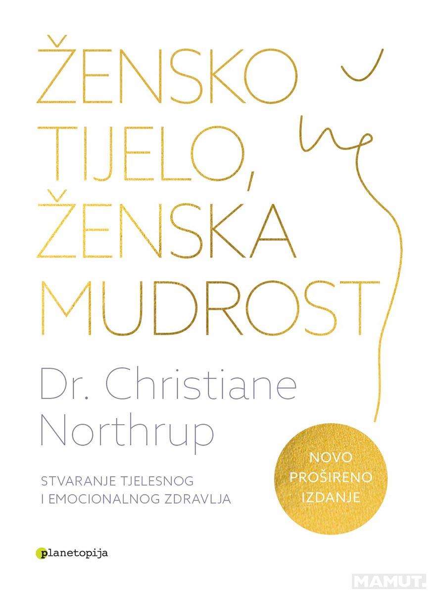 ŽENSKO TIJELO, ŽENSKA MUDROST (NOVO PROŠIRENO IZDANJE) - ijekavica 