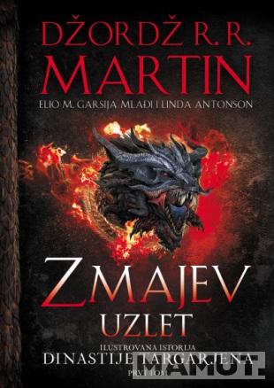 ZMAJEV UZLET I tom Ilustrovana istorija dinastije Targarjena 