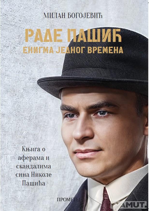 RADE PAŠIĆ enigma jednog vremena 