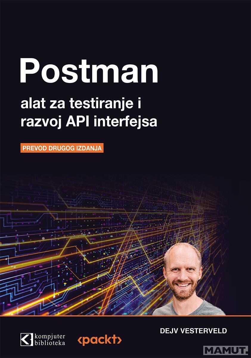 POSTMAN, ALAT ZA TESTIRANJE I RAZVOJ API INTERFEJSA 