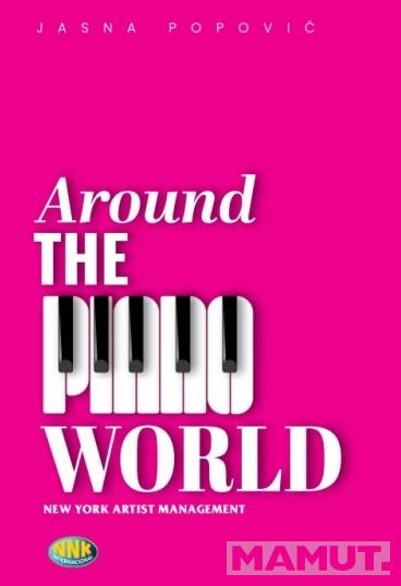 AROUND THE PIANO WORLD 