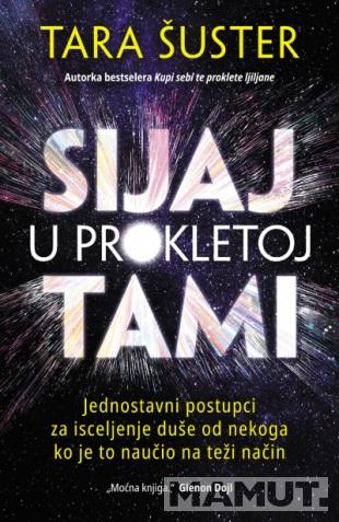 SIJAJ U PROKLETOJ TAMI 