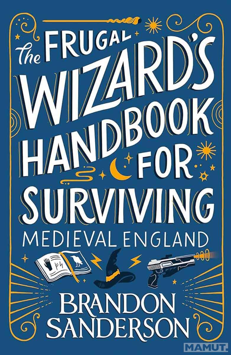 THE FRUGAL WIZARDS HANDBOOK FOR SURVIVING MEDIEVAL ENGLAND pb, Secret Project 2 
