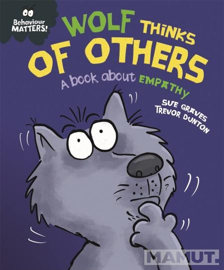 BEHAVIOUR MATTERS WOLF THINKS OF OTHERS 