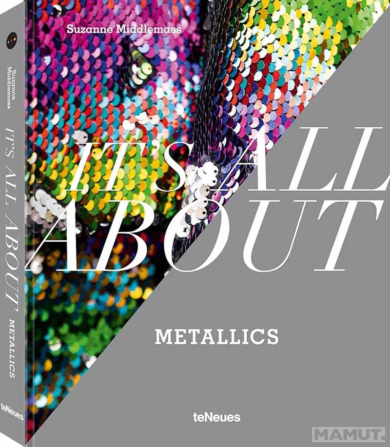 IT IS ALL ABOUT METALICS 