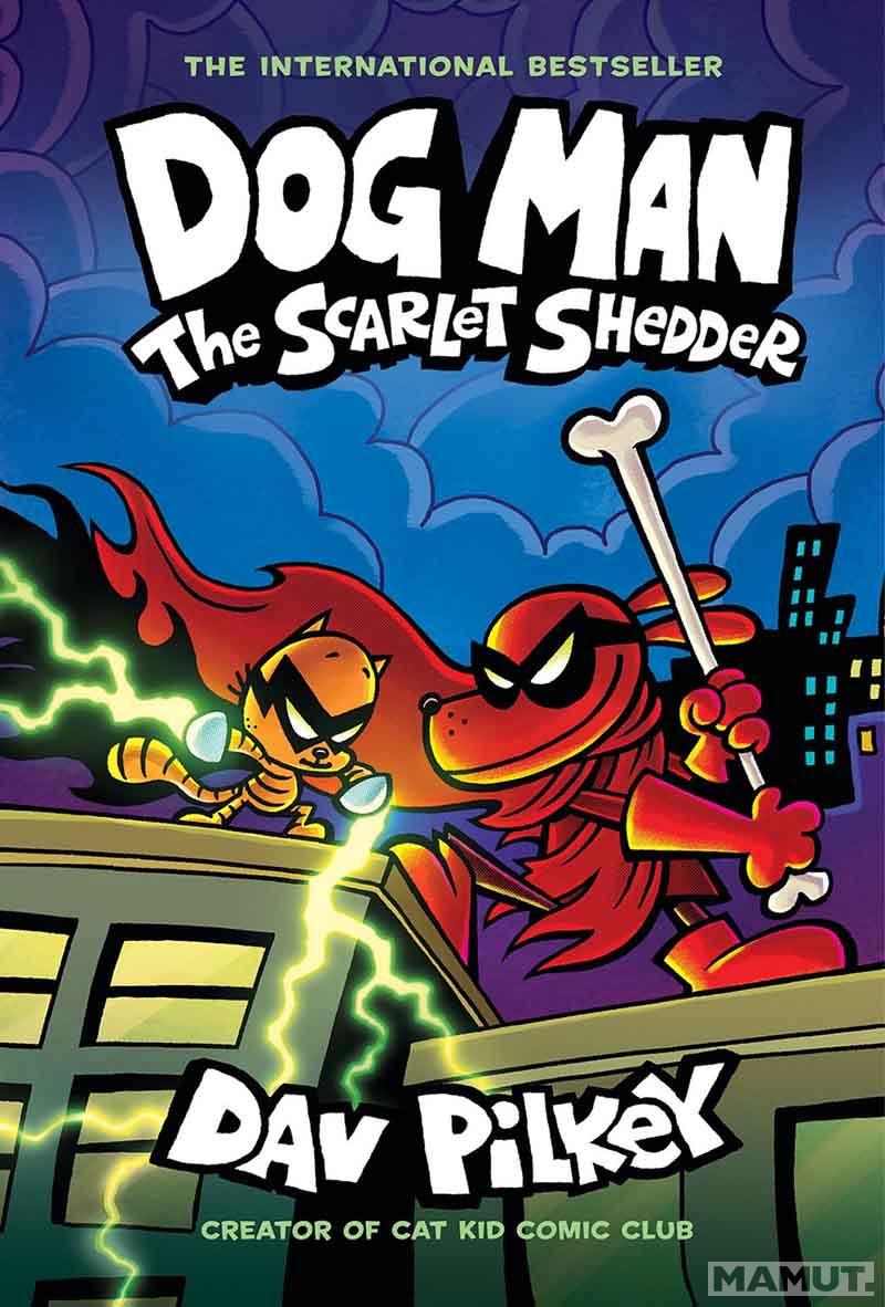 DOG MAN 12 The Scarlet Shedder 