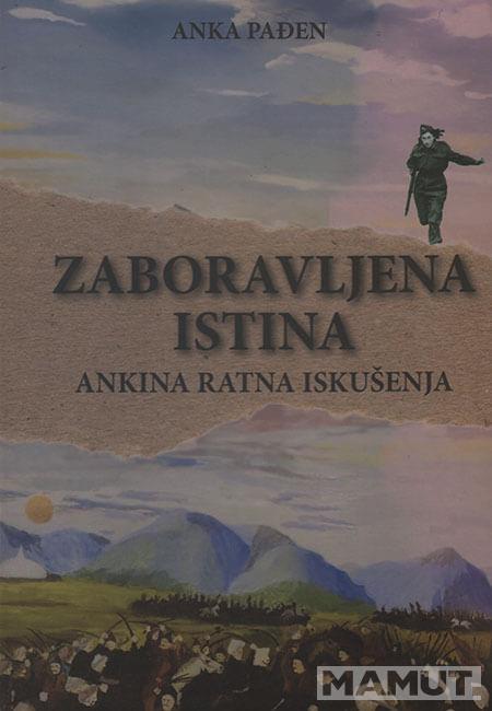 ZABORAVLJENA ISTINA: ANKINA RATNA ISKUŠENJA 