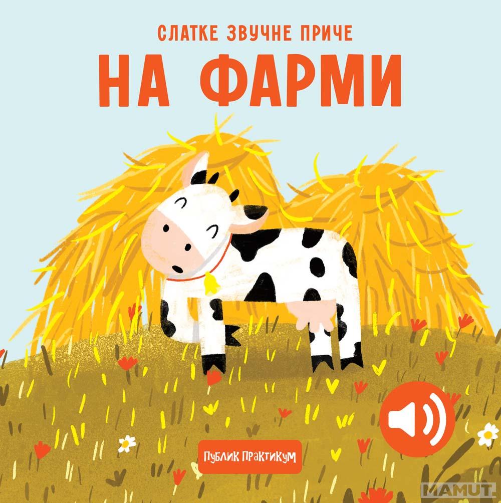 SLATKE ZVUČNE PRIČE: NA FARMI 