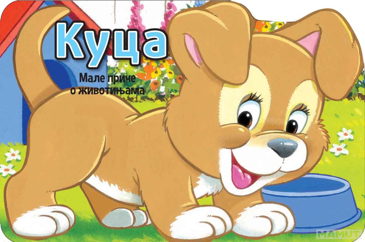 MALE PRIČE O ŽIVOTINJAMA: KUCA 