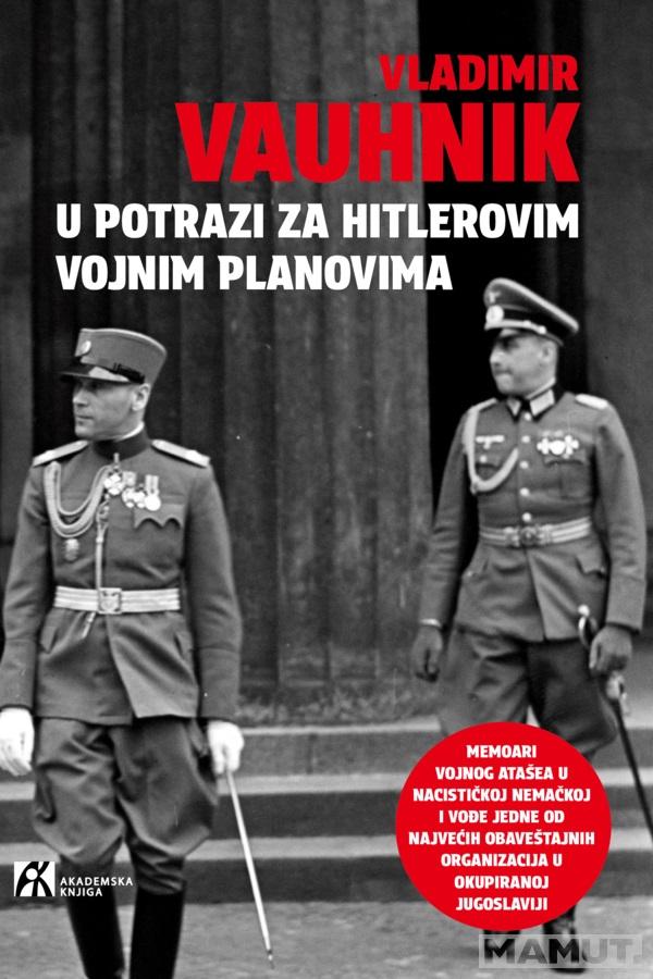 U POTRAZI ZA HITLEROVIM VOJNIM PLANOVIMA 