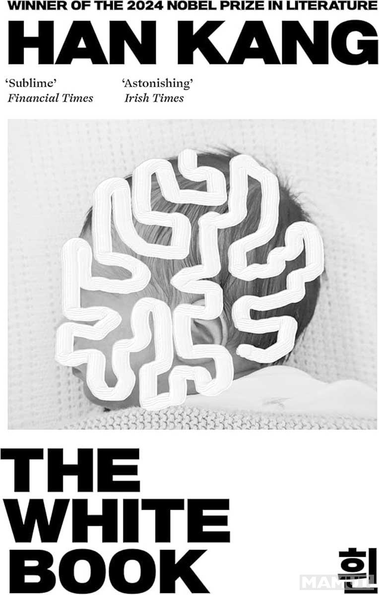 THE WHITE BOOK Winner of the 2024 Nobel Prize in Literature 