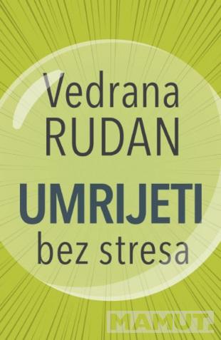 UMRIJETI BEZ STRESA 