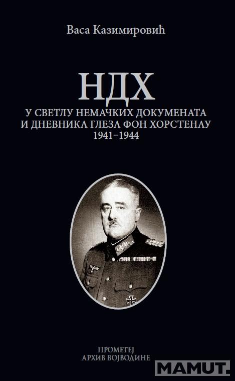 NDH U SVETLU NEMAČKIH DOKUMENATA I DNEVNIKA GLEZA FON HORSTENAU 