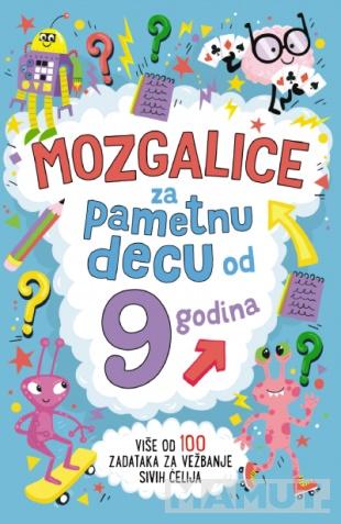 MOZGALICE ZA PAMETNU DECU OD 9 GODINA 