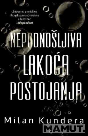 NEPODNOŠLJIVA LAKOĆA POSTOJANJA 
