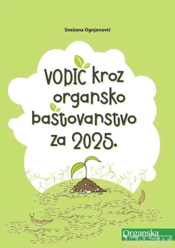 VODIČ KROZ ORGANSKO BAŠTOVANSTVO ZA 2025 