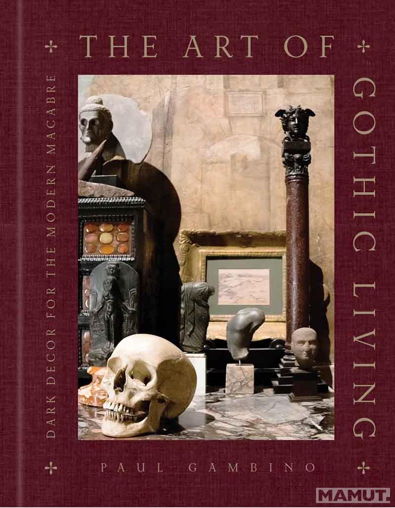 THE ART OF GOTHIC LIVING 