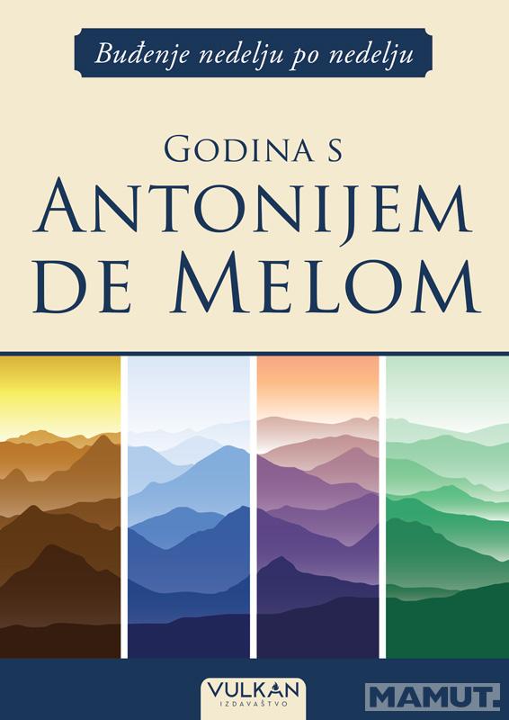 BUĐENJE NEDELJU PO NEDELJU: Godina s antonijem de melom 