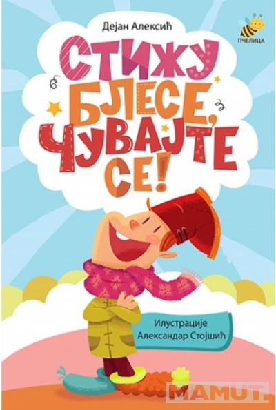STIŽU BLESE, ČUVAJTE SE! 