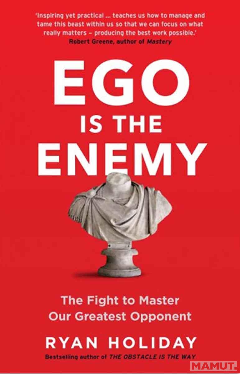 EGO IS THE ENEMY 