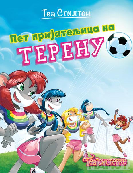 TEA STILTON – PET PRIJATELJICA NA TERENU 