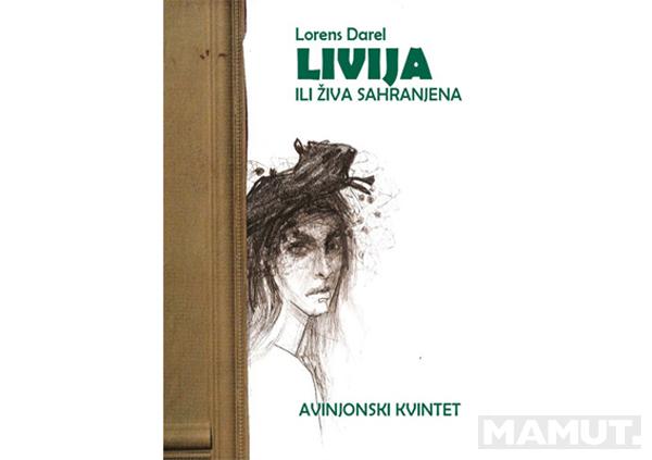 LIVIJA ILI ŽIVA SAHRANJENA ( AVINJONSKI KVINTET) 