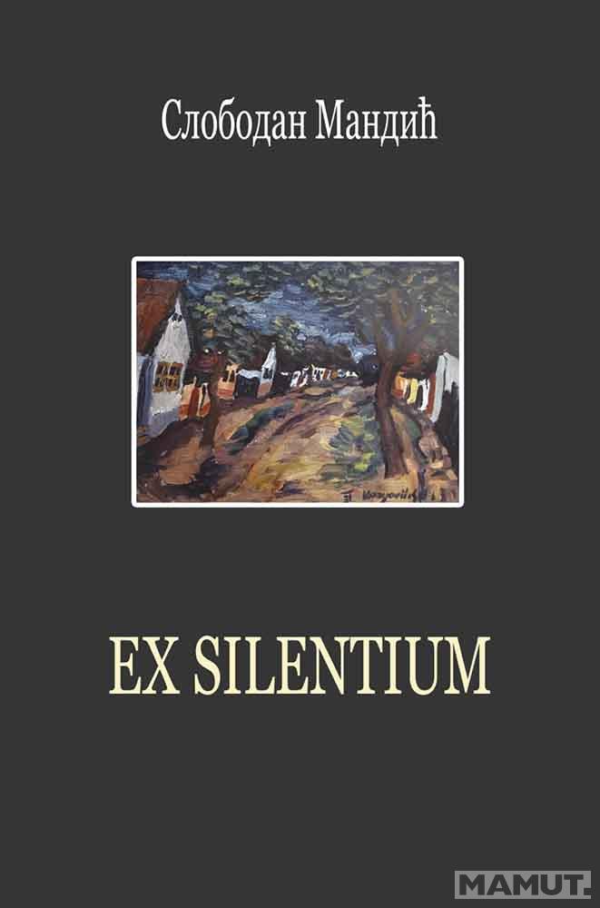 EX SILENTIUM 
