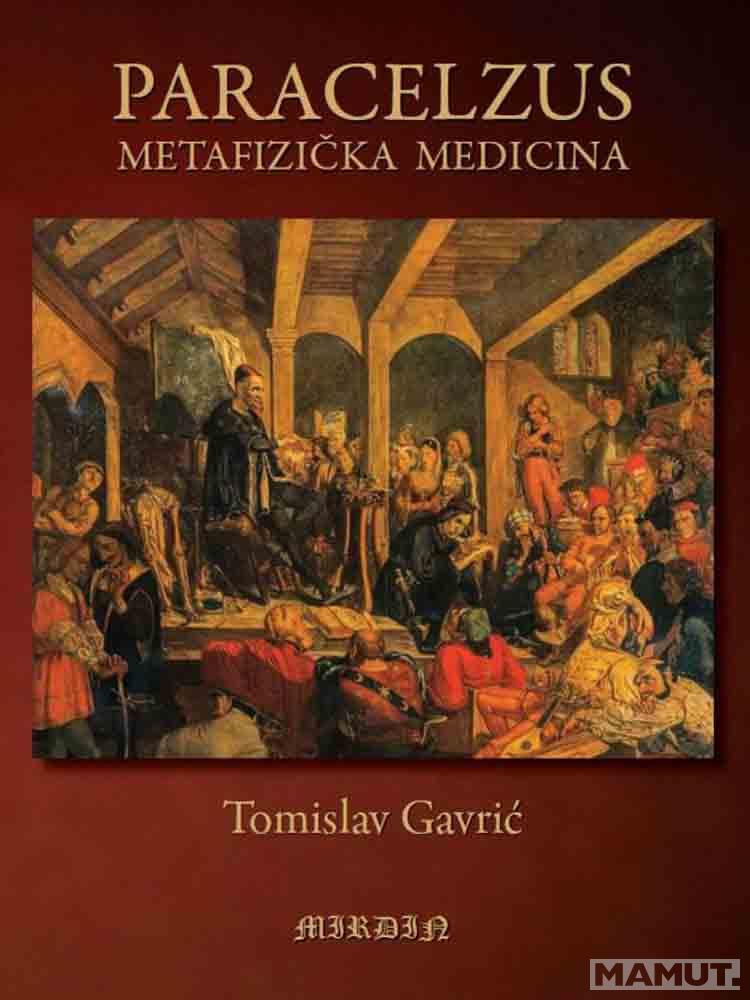 PARACELZUS - METAFIZIČKA MEDICINA 