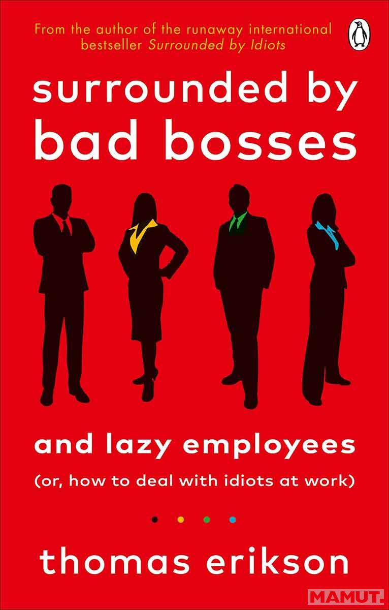 SURROUNDED BY BAD BOSSES AND LAZY EMPLOYEES 