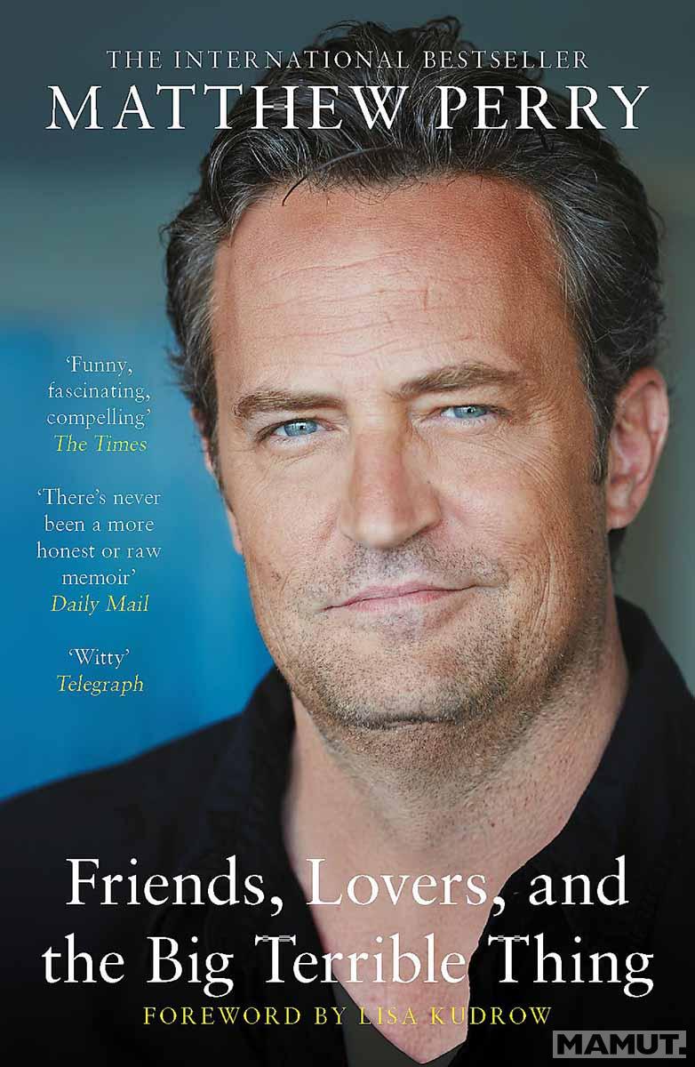 FRIENDS, LOVERS AND THE BIG TERRIBLE THING 