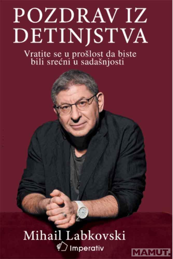POZDRAV IZ DETINJSTVA - vratite se u prošlost da biste bili srećni u sadašnjosti 