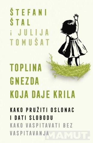 TOPLINA GNEZDA KOJA DAJE KRILA 