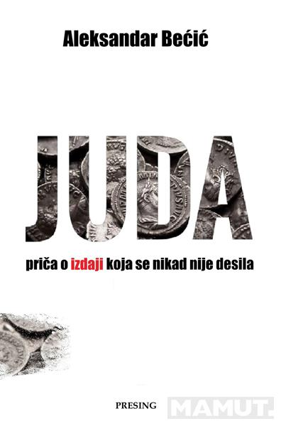 JUDA : PRIČA O IZDAJI KOJA SE NIKAD NIJE DESILA 