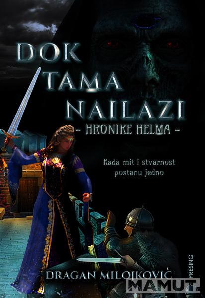 HRONIKE HELMA. KNJIGA 3, DOK TAMA NAILAZI 