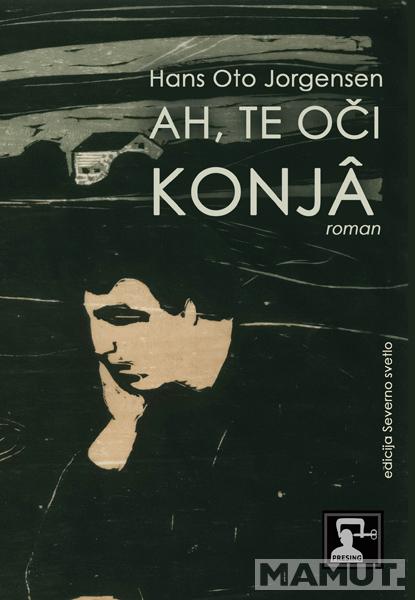 AH, TE OČI KONJÂ 