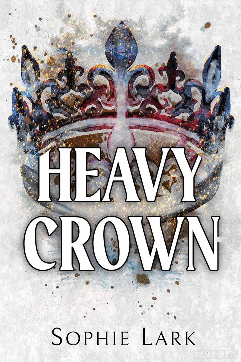 HEAVY CROWN (Brutal Birthright book 6) 