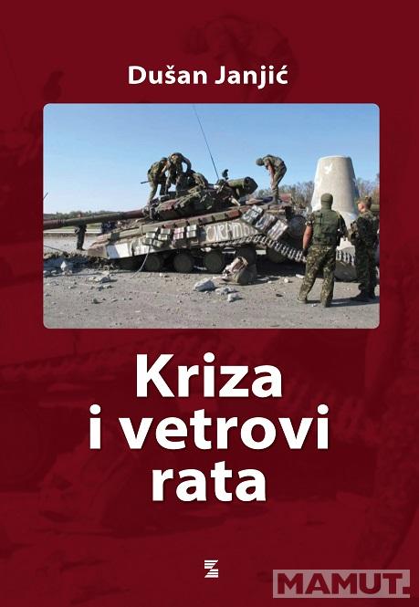 KRIZA I VETROVI RATA 