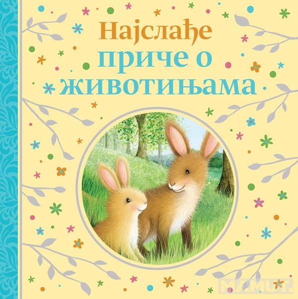 NAJSLAĐE PRIČE O ŽIVOTINJAMA 