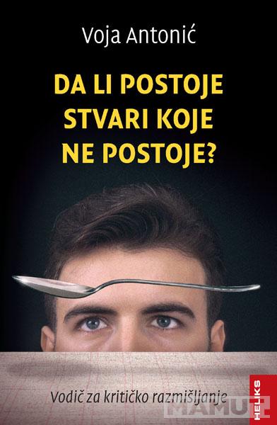 DA LI POSTOJE STVARI KOJE NE POSTOJE? - VODIČ ZA KRITIČKO RAZMIŠLJANJE 