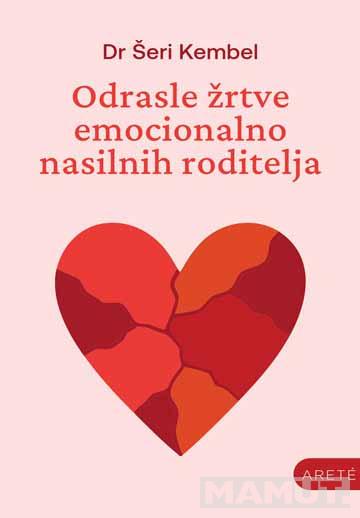 ODRASLE ŽRTVE EMOCIONALNO NASILNIH RODITELJA 