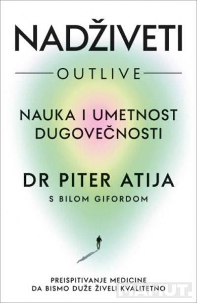 NADŽIVETI: NAUKA I UMETNOST DUGOVEČNOSTI 