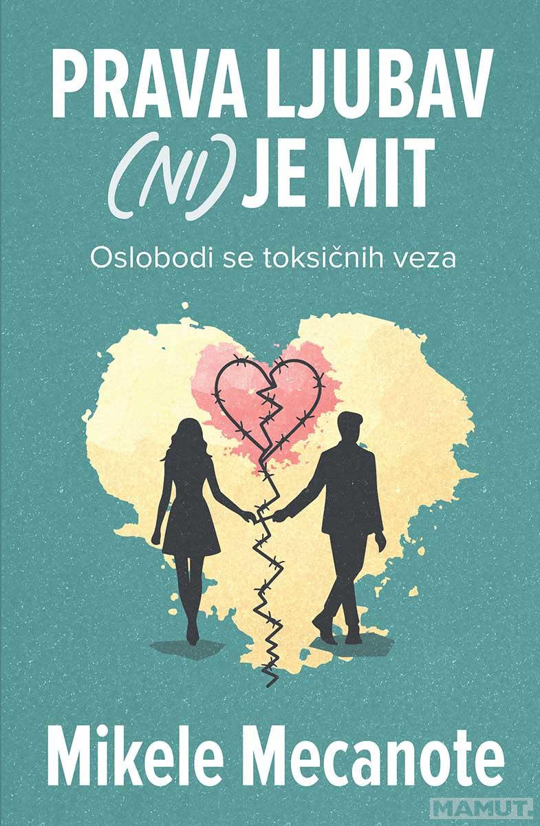 PRAVA LJUBAV (NI) JE MIT 