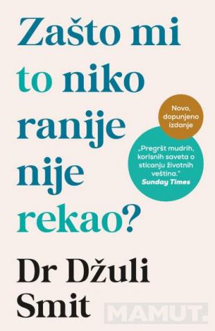 ZAŠTO MI TO NIKO RANIJE NIJE REKAO? - dopunjeno izdanje 