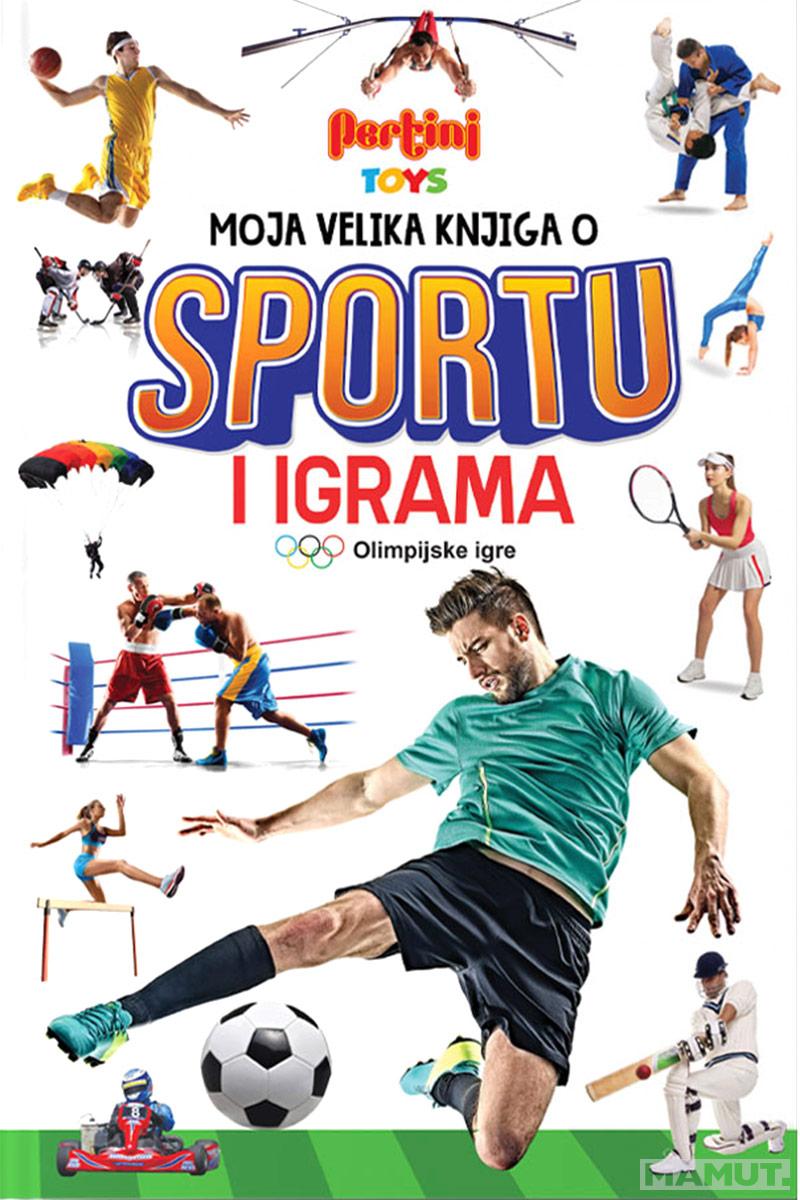 MOJA VELIKA KNJIGA O SPORTU I IGRAMA 
