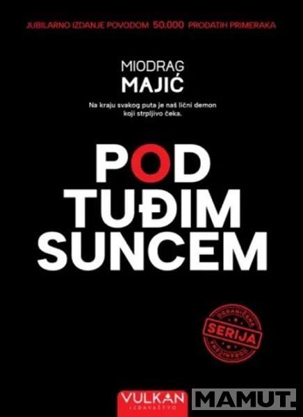 POD TUĐIM SUNCEM TP (Potpisan primerak za prvih 350 kupaca) 