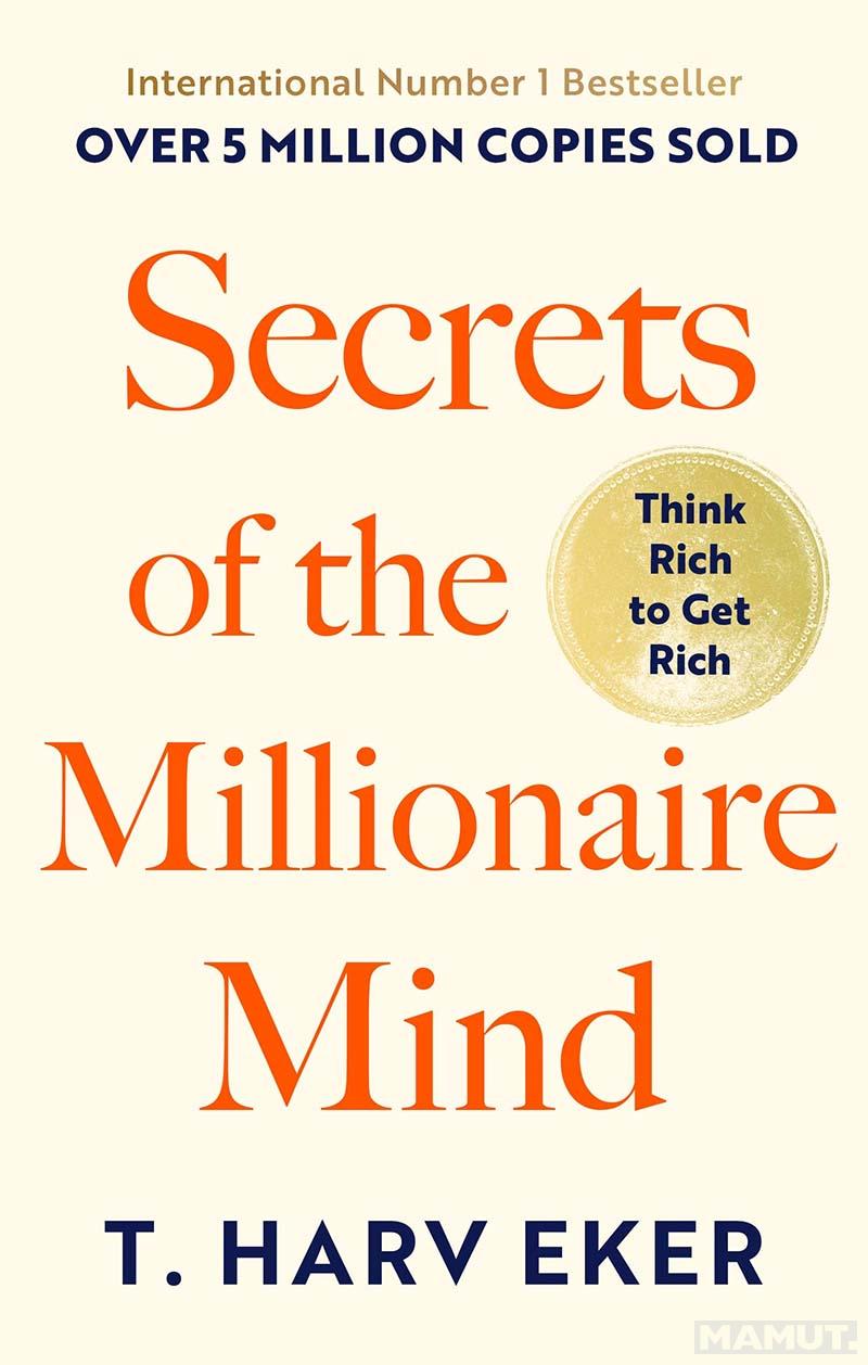 SECRETS OF THE MILLIONAIRE MIND 