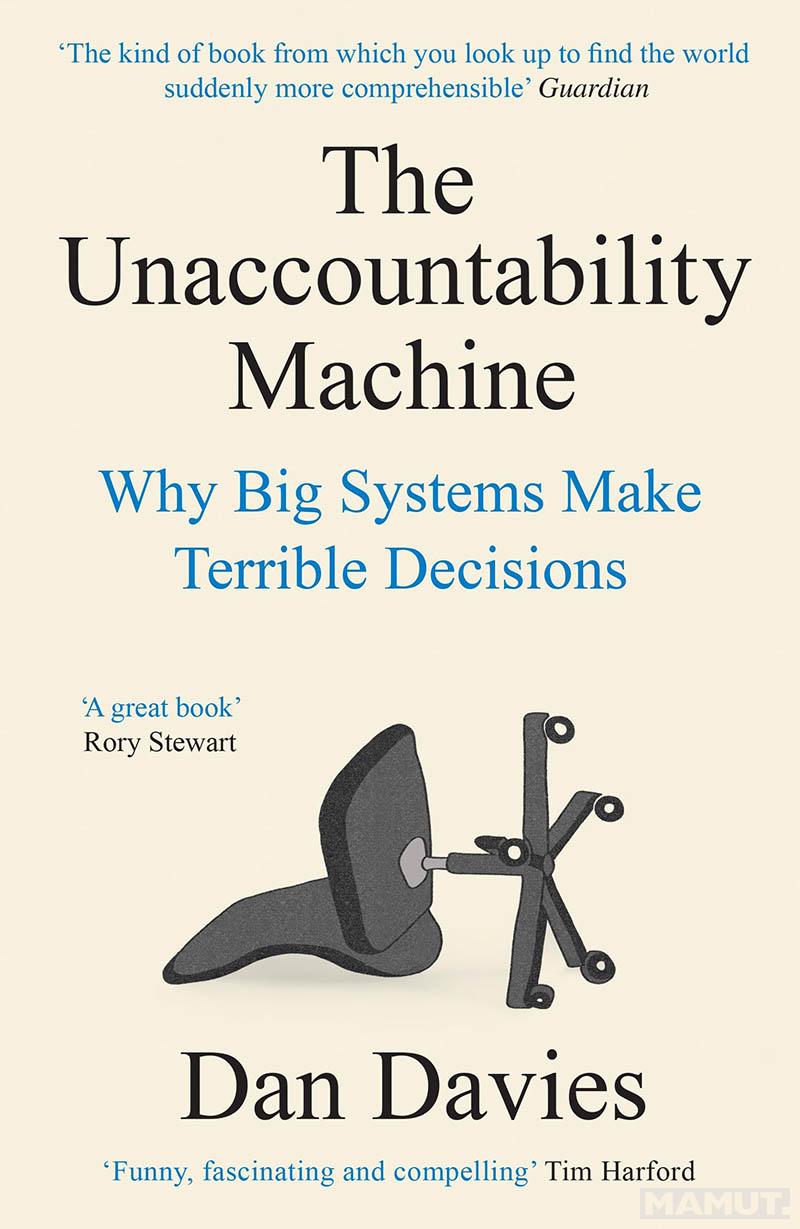 THE UNACCOUNTABILITY MACHINE 